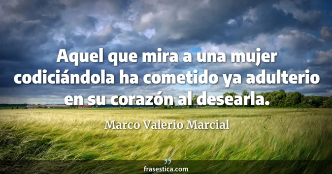 Cita de Marco Valerio Marcial