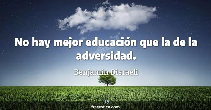 Cita de Benjamin Disraeli