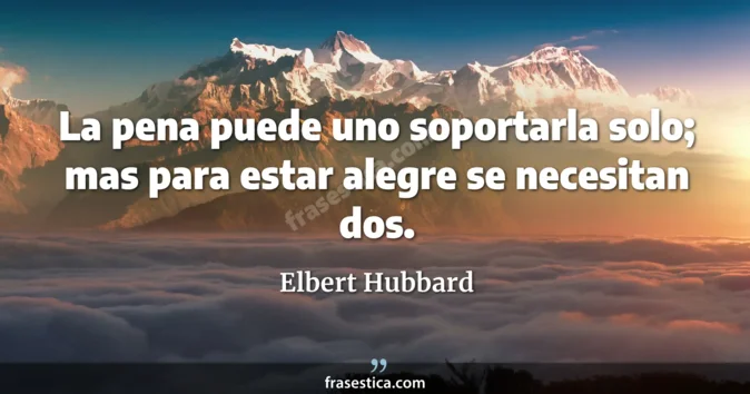 Cita de Elbert Hubbard