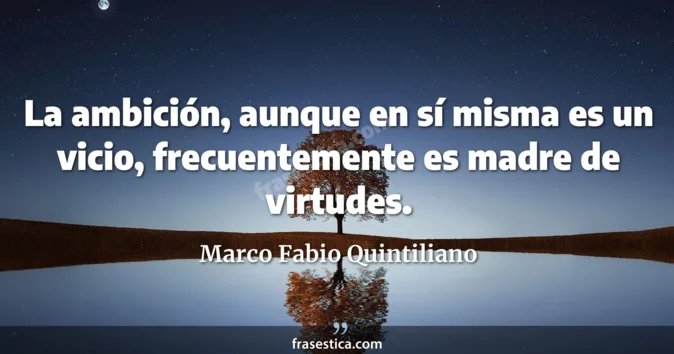 Cita de Marco Fabio Quintiliano