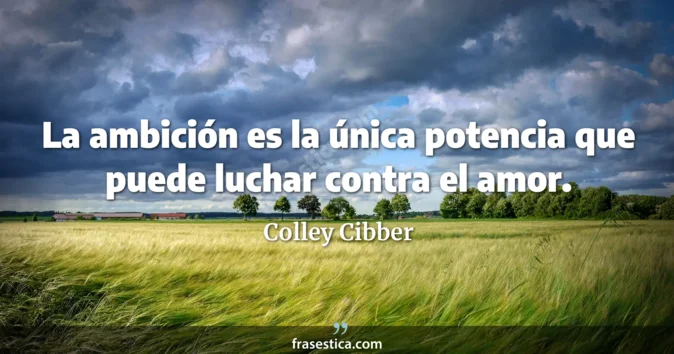 Cita de Colley Cibber