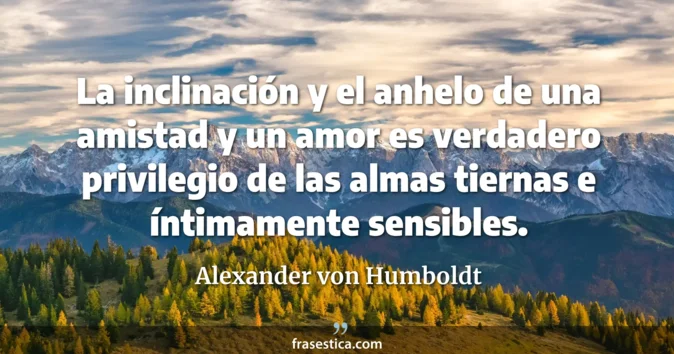 Cita de Alexander von Humboldt