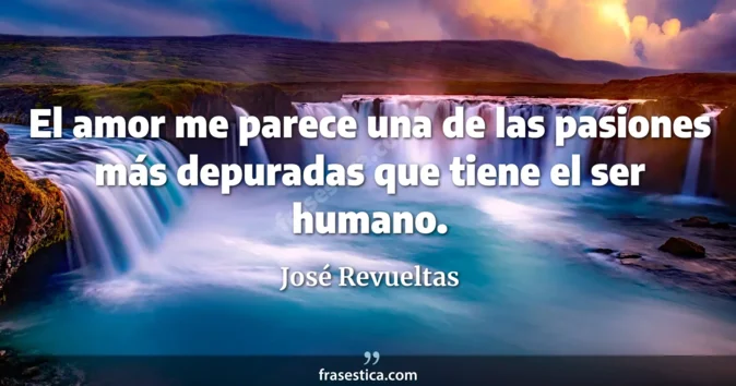 Cita de José Revueltas