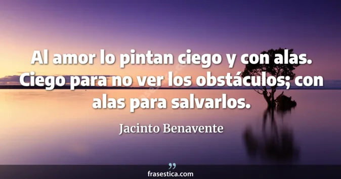 Cita de Jacinto Benavente