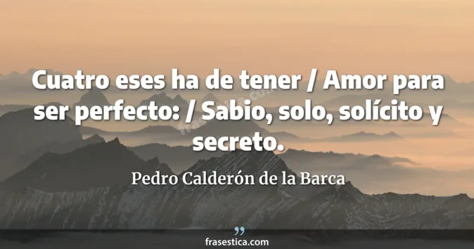 Cita de Pedro Calderón de la Barca