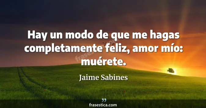 Cita de Jaime Sabines
