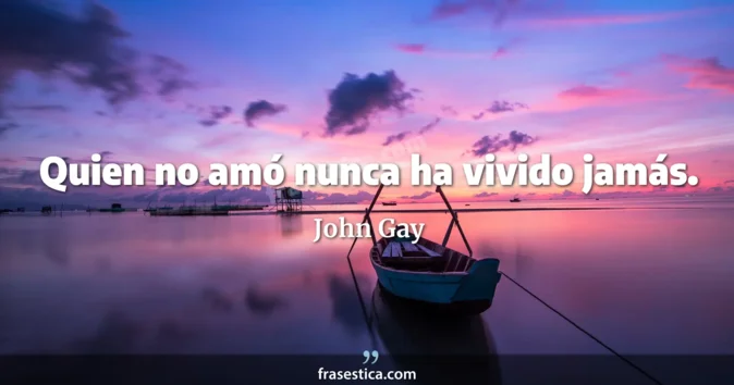 Cita de John Gay