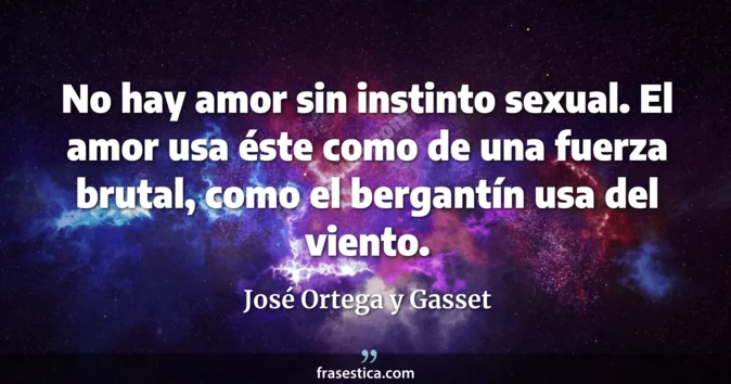 Cita de José Ortega y Gasset