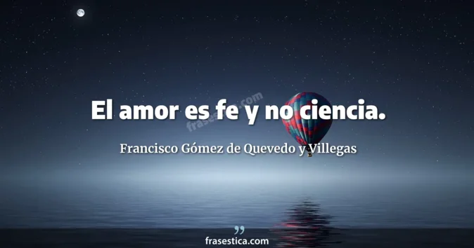 Cita de Francisco Gómez de Quevedo y Villegas
