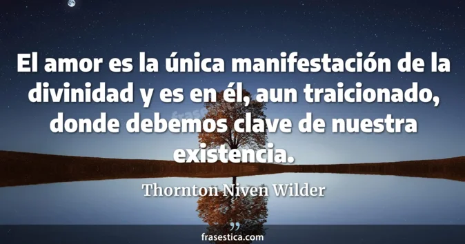 Cita de Thornton Niven Wilder
