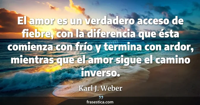 Cita de Karl J. Weber