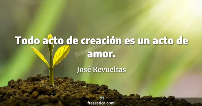 Cita de José Revueltas
