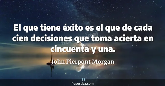 Cita de John Pierpont Morgan