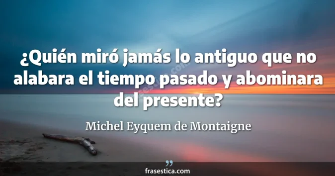 Cita de Michel Eyquem de Montaigne