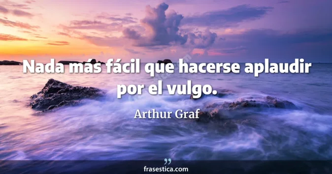 Cita de Arthur Graf