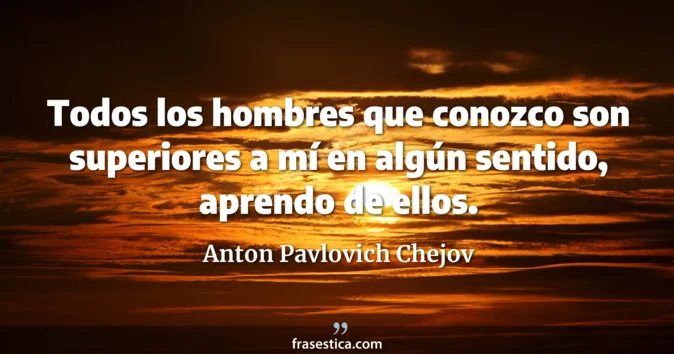 Cita de Anton Pavlovich Chejov