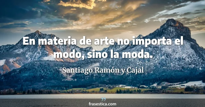 Cita de Santiago Ramón y Cajal