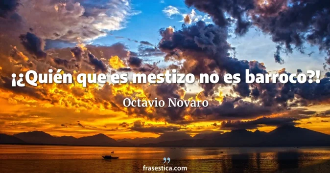 Cita de Octavio Novaro