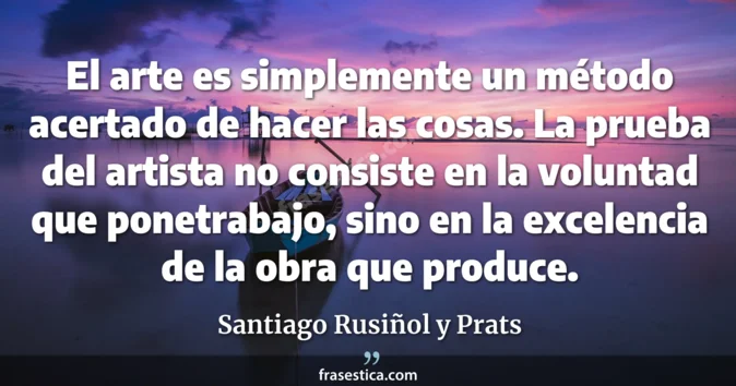 Cita de Santiago Rusiñol y Prats