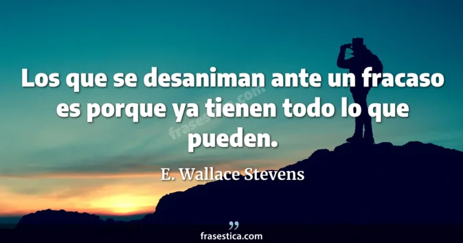 Cita de E. Wallace Stevens