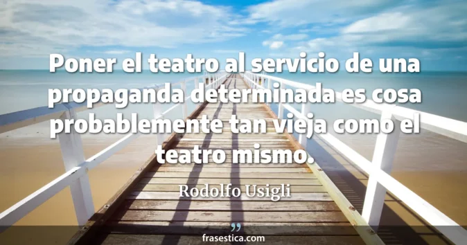 Cita de Rodolfo Usigli