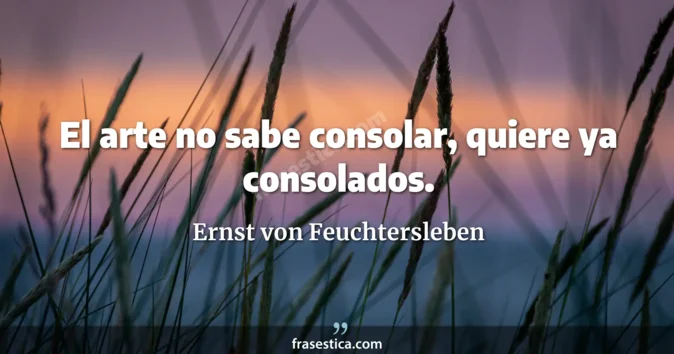 Cita de Ernst von Feuchtersleben