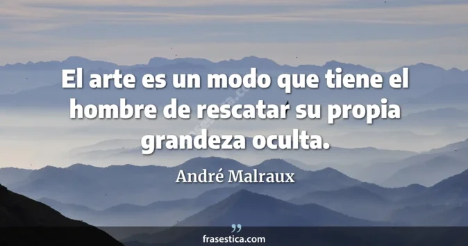 Cita de André Malraux