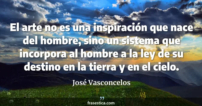 Cita de José Vasconcelos