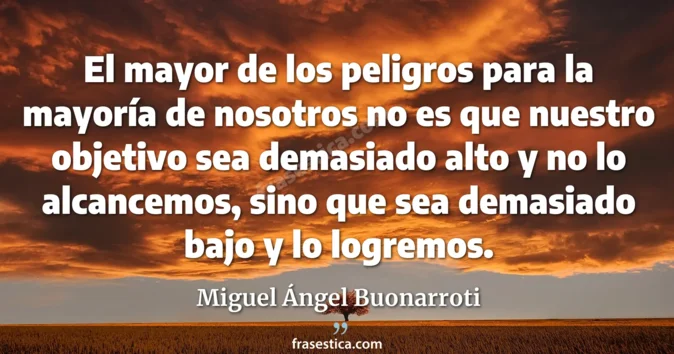 Cita de Miguel Ángel Buonarroti