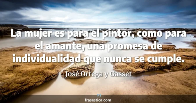 Cita de José Ortega y Gasset