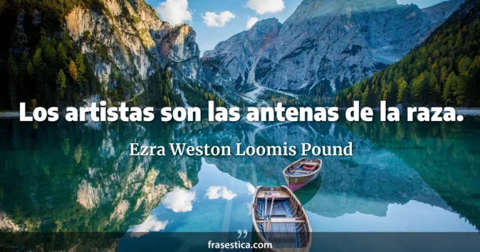 Cita de Ezra Weston Loomis Pound