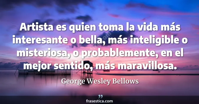 Cita de George Wesley Bellows