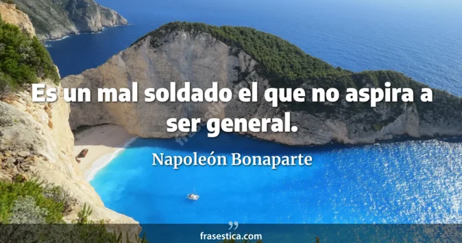 Cita de Napoleón Bonaparte