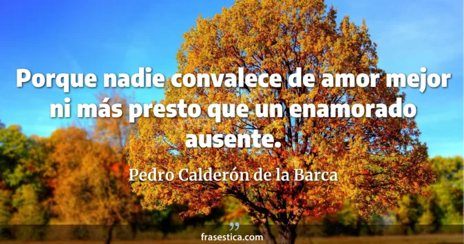 Cita de Pedro Calderón de la Barca