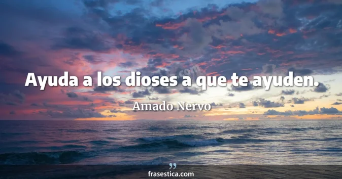 Cita de Amado Nervo