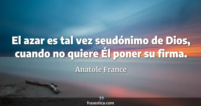 Cita de Anatole France