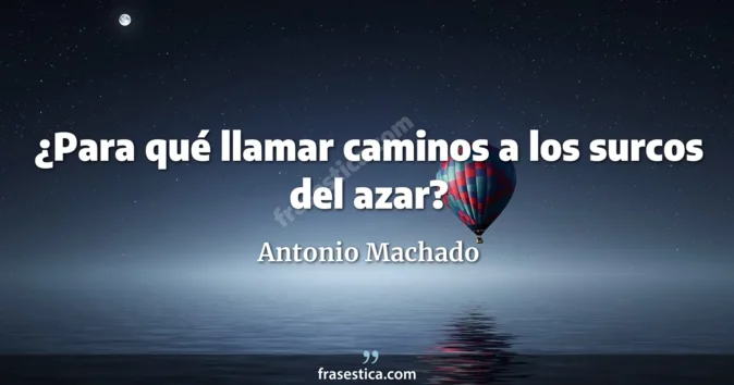 Cita de Antonio Machado