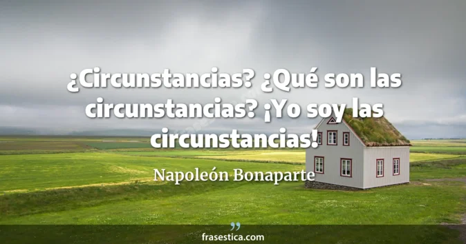 Cita de Napoleón Bonaparte