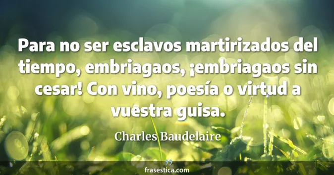 Cita de Charles Baudelaire