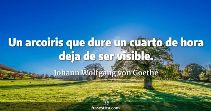 Cita de Johann Wolfgang von Goethe
