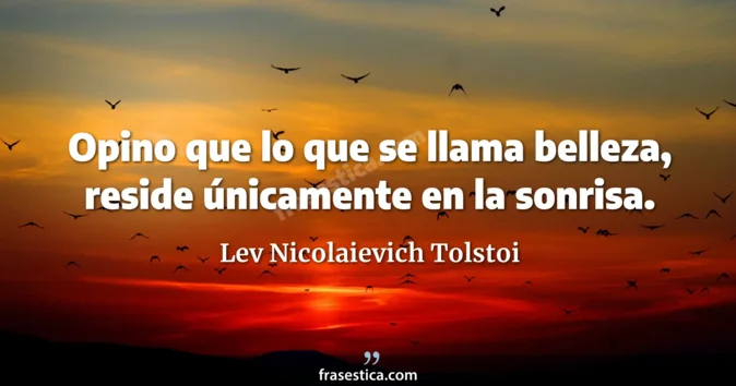 Cita de Lev Nicolaievich Tolstoi