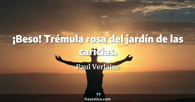 Cita de Paul Verlaine