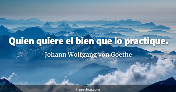 Cita de Johann Wolfgang von Goethe