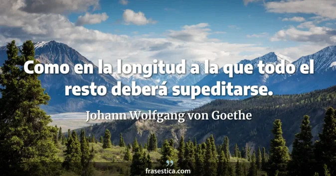 Cita de Johann Wolfgang von Goethe