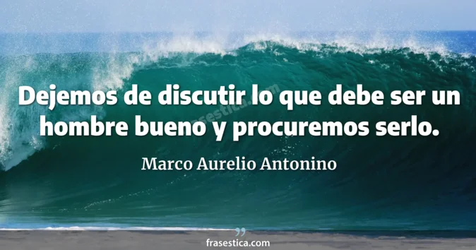 Cita de Marco Aurelio Antonino