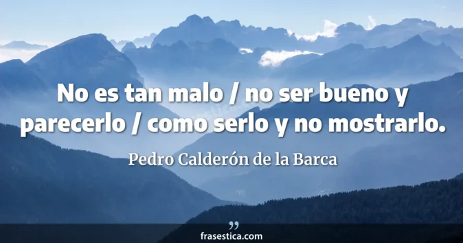 Cita de Pedro Calderón de la Barca