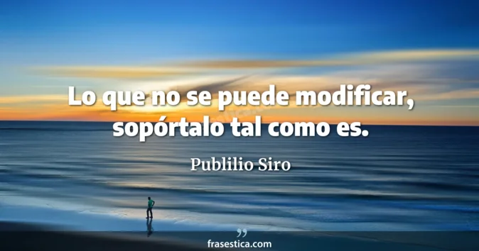 Cita de Publilio Siro