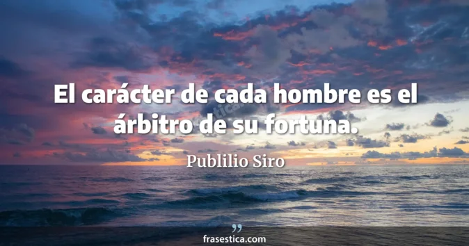 Cita de Publilio Siro