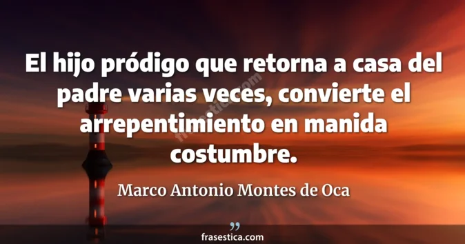 Cita de Marco Antonio Montes de Oca