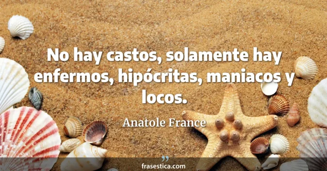 Cita de Anatole France